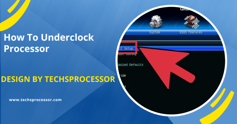 How To Underclock Processor