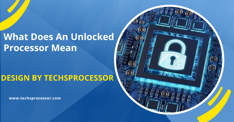 What Does An Unlocked Processor Mean