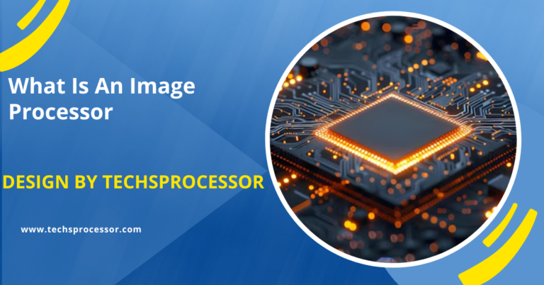 What Is An Image Processor