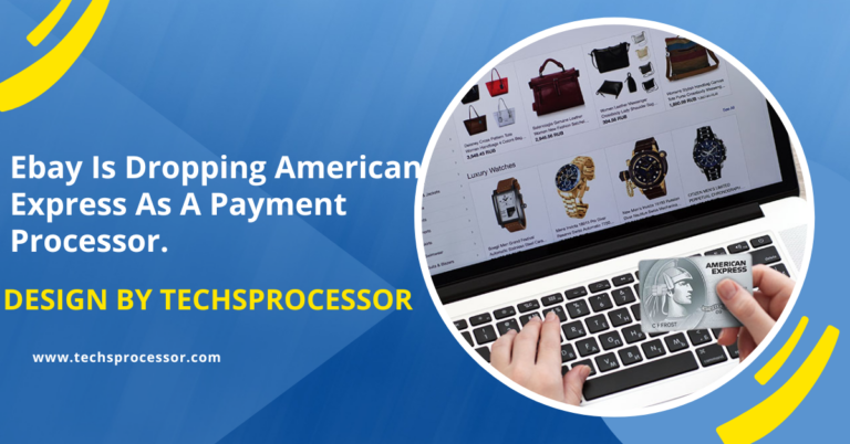Ebay Is Dropping American Express As A Payment Processor.